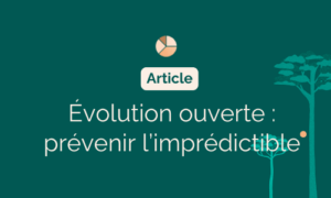 Évolution ouverte prévenir l’imprédictible